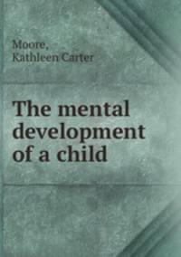 The mental development of a child