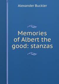 Memories of Albert the good: stanzas