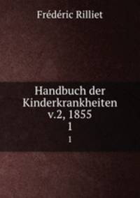 Handbuch der Kinderkrankheiten v.2, 1855. 1