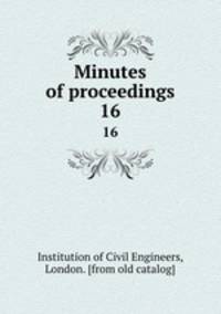 Minutes of proceedings. 16
