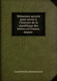 Memoires secrets pour servir a l