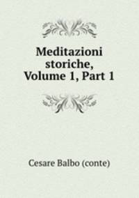 Meditazioni storiche, Volume 1, Part 1