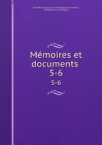 Mmoires et documents .. 5-6