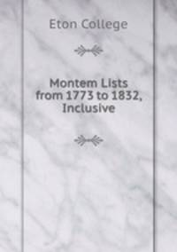 Montem Lists from 1773 to 1832, Inclusive