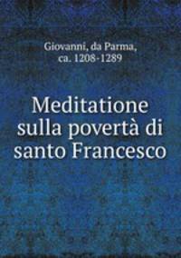 Meditatione sulla poverta di santo Francesco