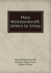 Mary Wollstonecraft: letters to Imlay
