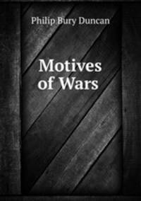 Motives of Wars .