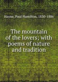The mountain of the lovers; with poems of nature and tradition