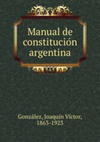 Manual de constitucio?n argentina
