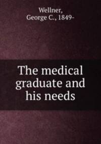The medical graduate and his needs