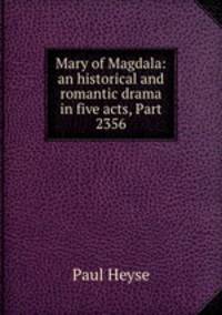 Mary of Magdala: an historical and romantic drama in five acts, Part 2356