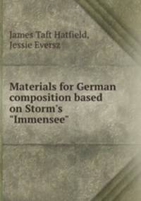 Materials for German composition based on Storm`s "Immensee"