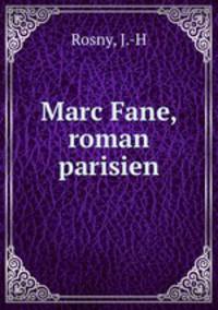 Marc Fane, roman parisien
