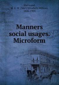 Manners & social usages. Microform