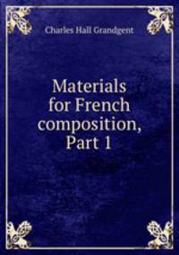 Materials for French composition, Part 1