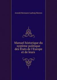Manuel historique du systeme politique des Etats de l