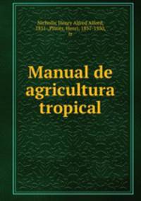 Manual de agricultura tropical
