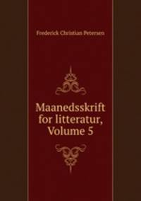 Maanedsskrift for litteratur, Volume 5