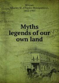 Myths & legends of our own land