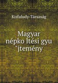 Magyar ne?pko?lte?si gyu?jteme?ny