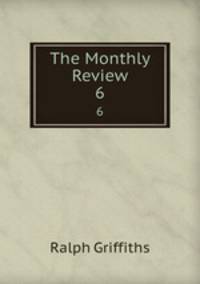 The Monthly Review. 6