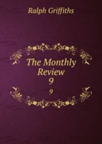 The Monthly Review. 9