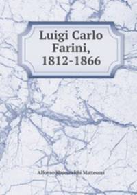 Luigi Carlo Farini, 1812-1866