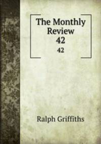 The Monthly Review. 42