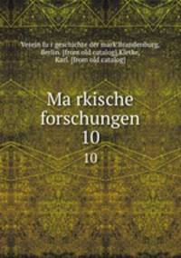 Markische forschungen. 10