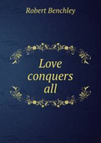 Love conquers all