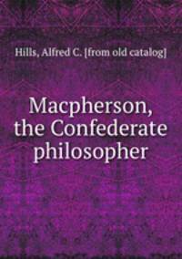 Macpherson, the Confederate philosopher