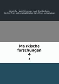 Markische forschungen. 4