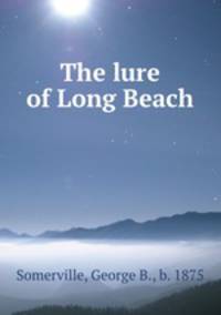 The lure of Long Beach