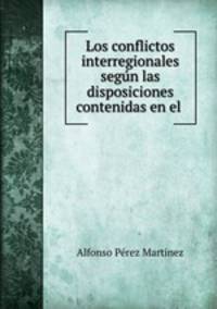 Los conflictos interregionales segun las disposiciones contenidas en el .