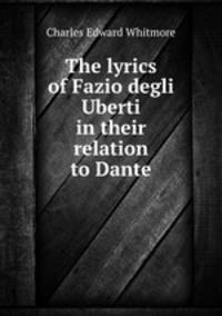 The lyrics of Fazio degli Uberti in their relation to Dante