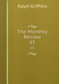 The Monthly Review. 65