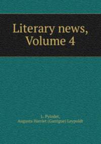 Literary news, Volume 4