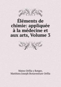 Elements de chimie: appliquee a la medecine et aux arts, Volume 3