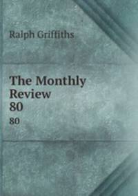The Monthly Review. 80