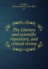 The Literary and scientific repository, and critical review