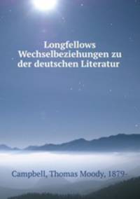 Longfellows Wechselbeziehungen zu der deutschen Literatur
