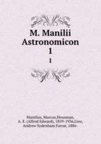 M. Manilii Astronomicon. 1