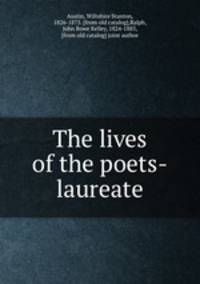 The lives of the poets-laureate