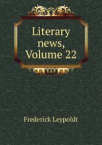 Literary news, Volume 22