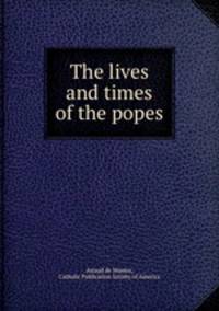 The lives and times of the popes