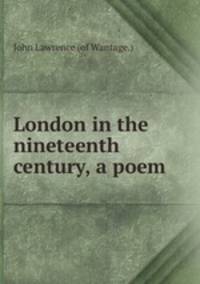 London in the nineteenth century, a poem