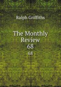 The Monthly Review. 68