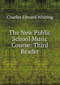 The New Public School Music Course: Third Reader