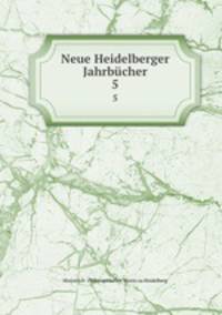 Neue Heidelberger Jahrbcher. 5