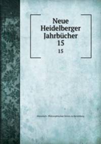 Neue Heidelberger Jahrbcher. 15